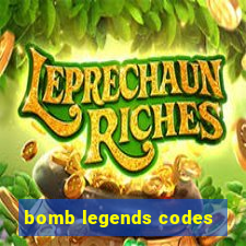 bomb legends codes